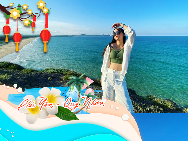 Du lịch Tết Nguyên Đán- Tour Du lịch Quy Nhơn - Phú Yên từ Sài Gòn giá tốt 2024 Du lịch Tết Nguyên Đán- Tour Du lịch Quy Nhơn - Phú Yên từ Sài Gòn giá tốt 2024