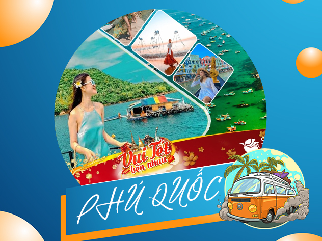 Du lịch tết - Tour Du lịch Phú Quốc - Grand World từ Sài Gòn 2024 Du lịch tết - Tour Du lịch Phú Quốc - Grand World từ Sài Gòn 2024